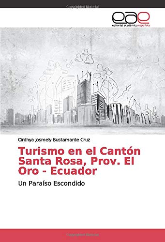 Turismo en el Cantón Santa Rosa, Prov. El Oro - Ecuador: Un Paraíso Escondido