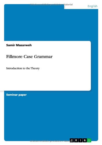 Fillmore Case Grammar: Introduction to the Theory