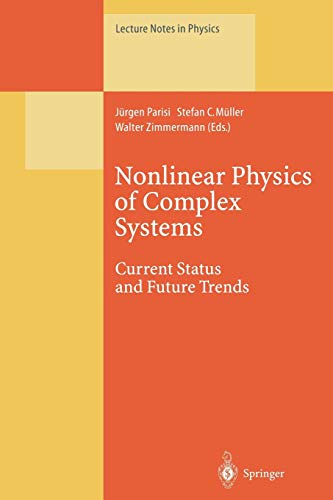Nonlinear Physics of Complex Systems: Current Status and Future Trends (Lecture Notes in Physics, 476, Band 476)