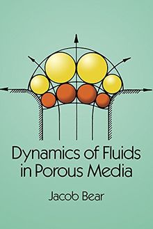 Dynamics of Fluids in Porous Media (Dover Books on Physics & Chemistry)