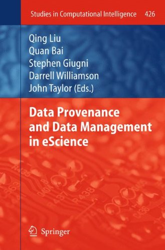 Data Provenance and Data Management in eScience (Studies in Computational Intelligence)