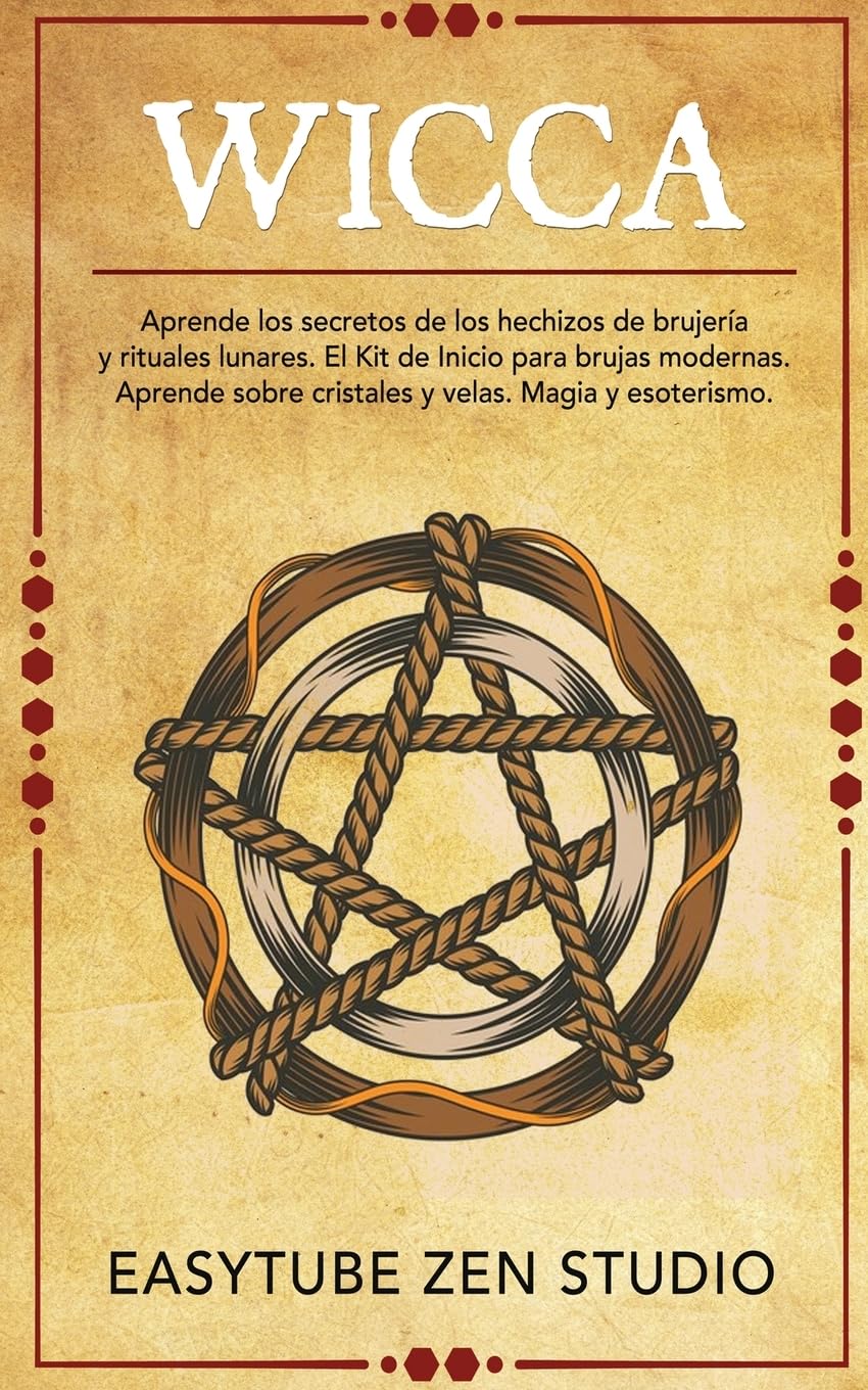 Wicca: Aprende los secretos de los hechizos de brujería y rituales lunares. El Kit de Inicio para brujas modernas. Aprende sobre cristales y velas. Magia y esoterismo.