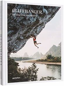 Cliffhanger: Die neue Lust am Klettern