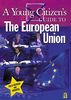 The European Union (A Young Citizen's Guide)