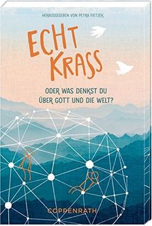 Geschenkbuch - Echt Krass: Oder was denkst du über Gott und die Welt?