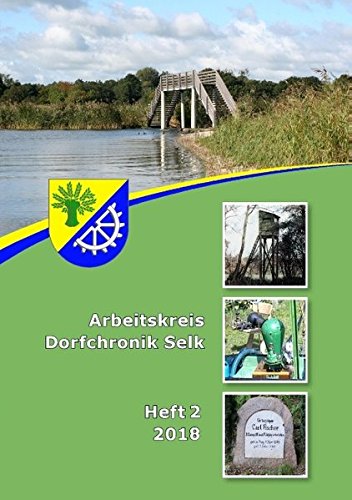 Arbeitskreis Dorfchronik Selk: Heft 2 2018