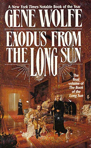 Gene Wolfe Exodus From The Long Sun, The Final Volume Of The Book Of The Long Sun