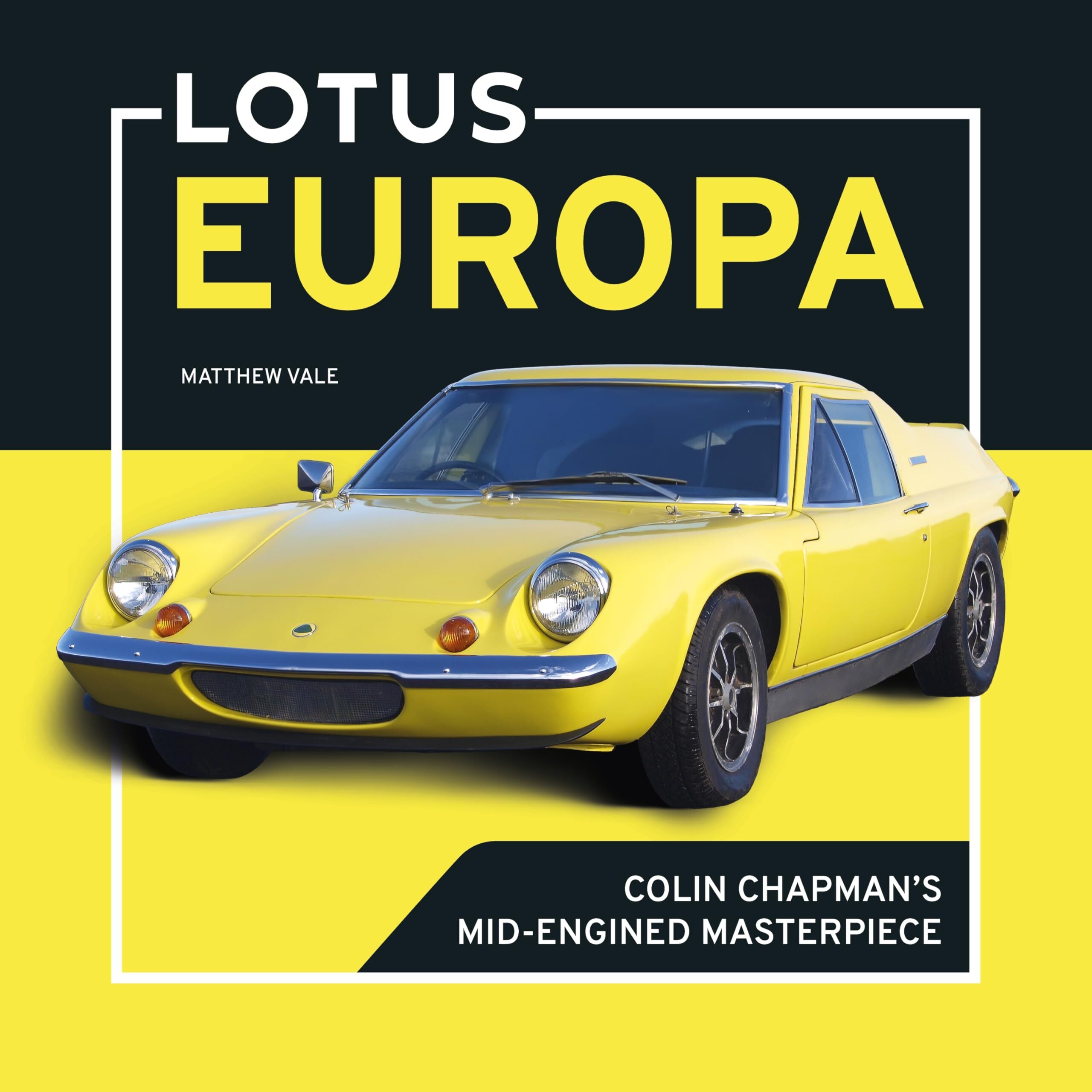 Lotus Europa: Colin Chapman's Mid-Engined Masterpiece