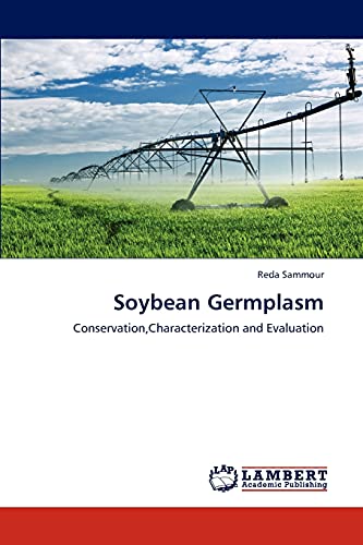 Soybean Germplasm: Conservation,Characterization and Evaluation