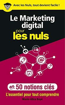 Le marketing digital pour les nuls en 50 notions clés : l'essentiel pour tout comprendre