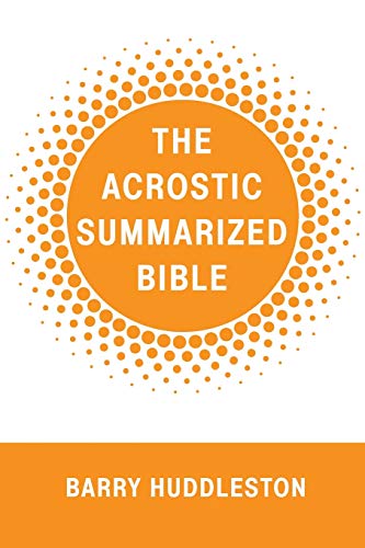 The Acrostic Summarized Bible
