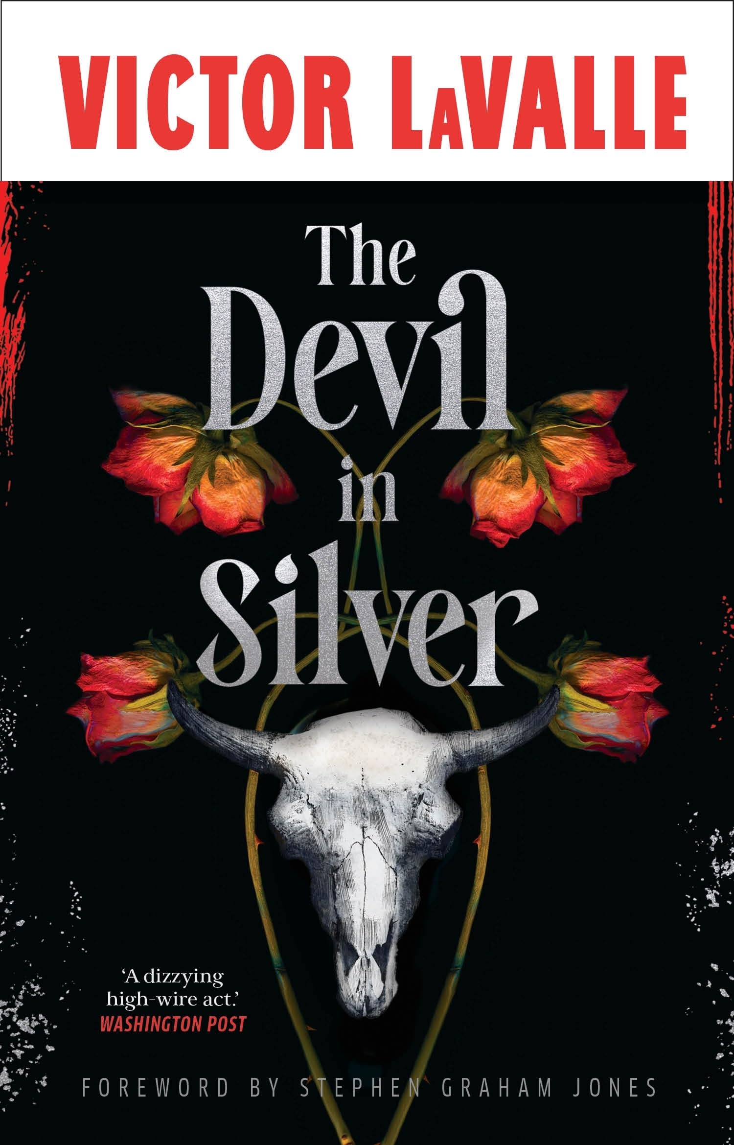 Victor LaValle The Devil In Silver, The Dark And Atmospheric Novel From The Award-winning Author Of The Ballad Of Black Tom