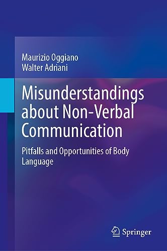 Misunderstandings About Non-Verbal Communication: Pitfalls and Opportunities of Body Language