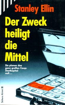 Der Zweck heiligt die Mittel