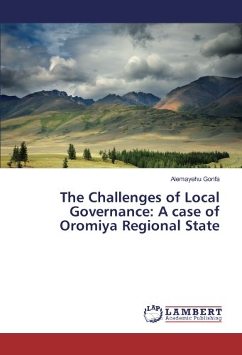 The Challenges of Local Governance: A case of Oromiya Regional State