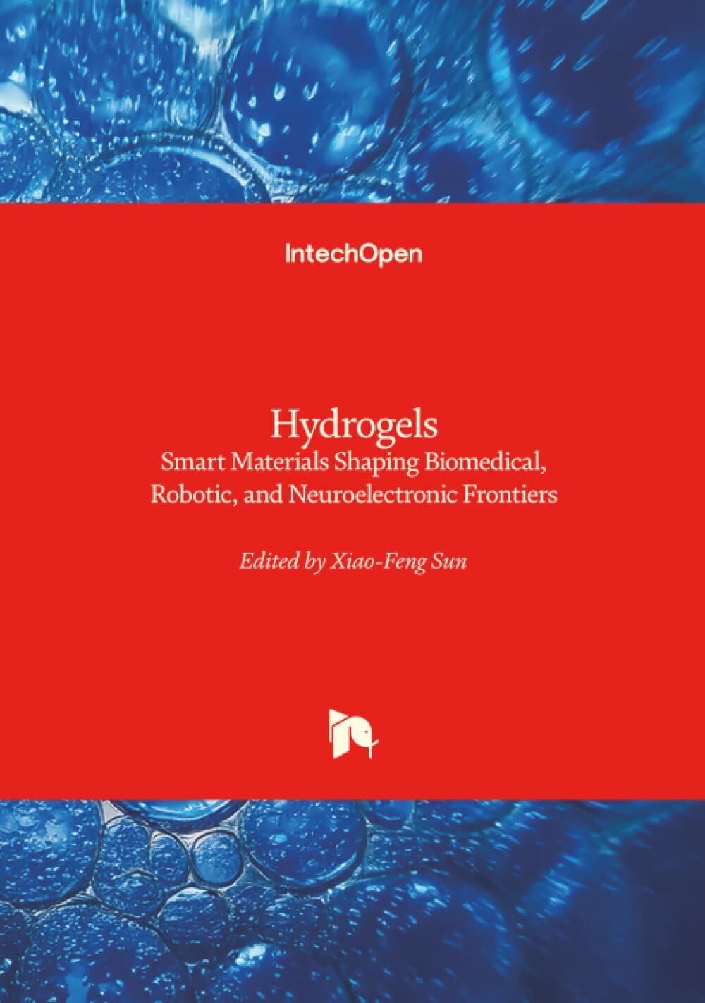 Hydrogels - Smart Materials Shaping Biomedical, Robotic, and Neuroelectronic Frontiers