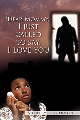 Dear Mommy, I Just Called To Say I Love You