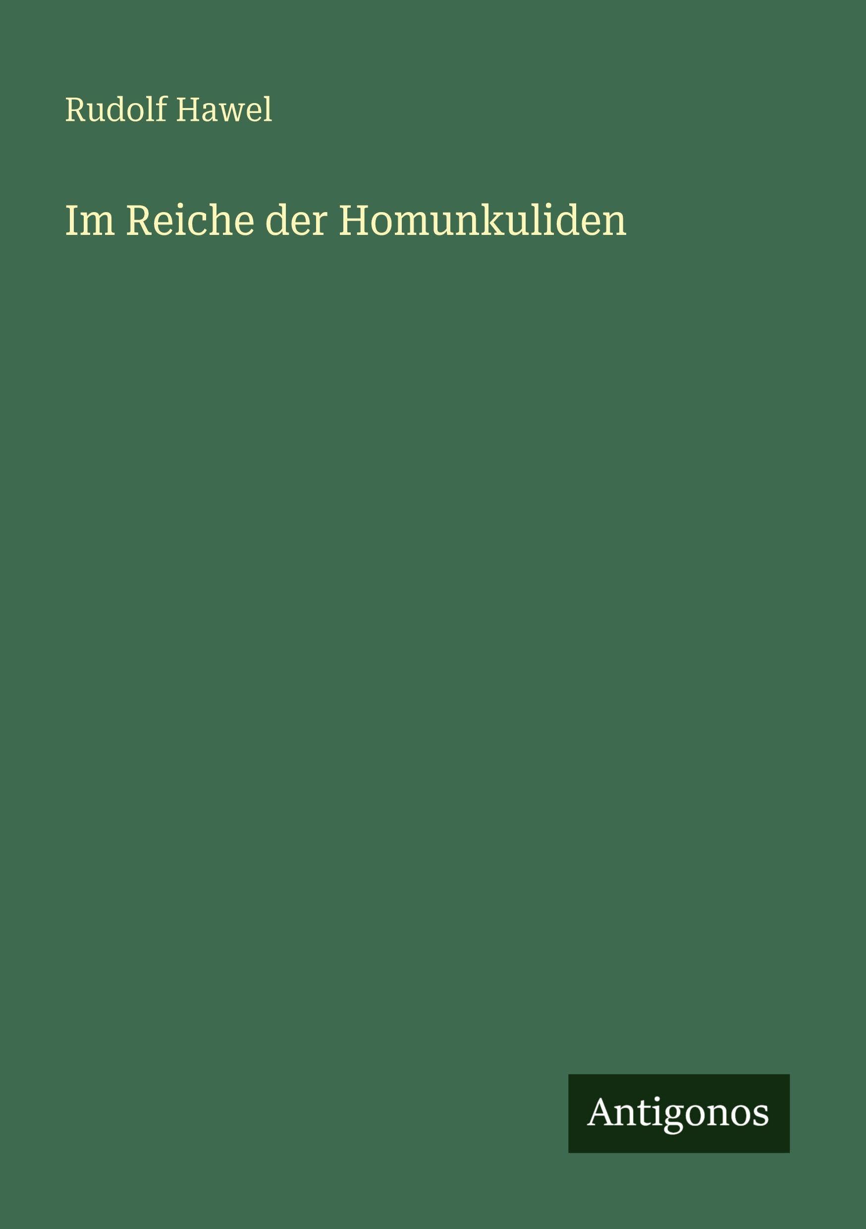Im Reiche der Homunkuliden