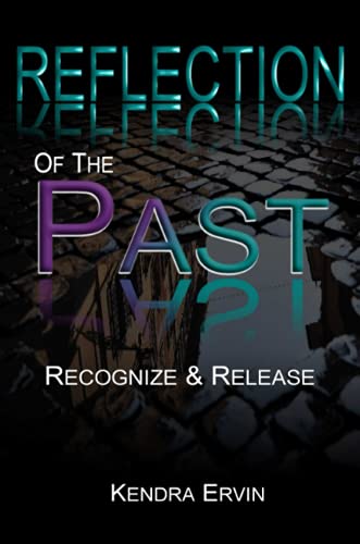 Reflection Of The Past-Recognize & Release