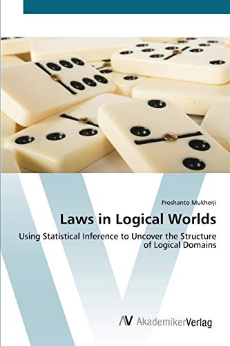 Laws in Logical Worlds: Using Statistical Inference to Uncover the Structure of Logical Domains