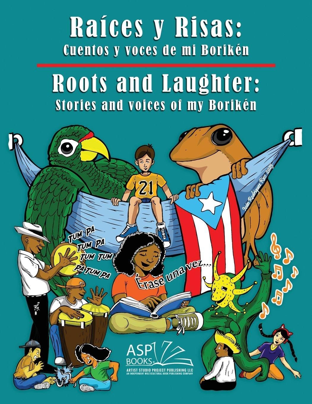 Raíces y Risas | Roots and Laughter (Spanish|English): Cuentos y voces de mi Borikén | Stories and voices of my Borikén