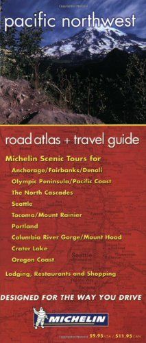 Michelin Road Atlas & Travel Guide : Pacific Northwest (MICHELIN PACIFIC NORTHWEST ATLAS & TRAVEL GUIDE)