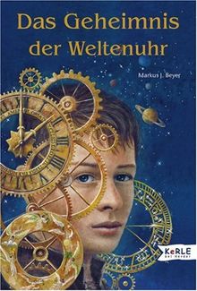 Das Geheimnis der Weltenuhr