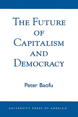 The Future of Capitalism and Democracy