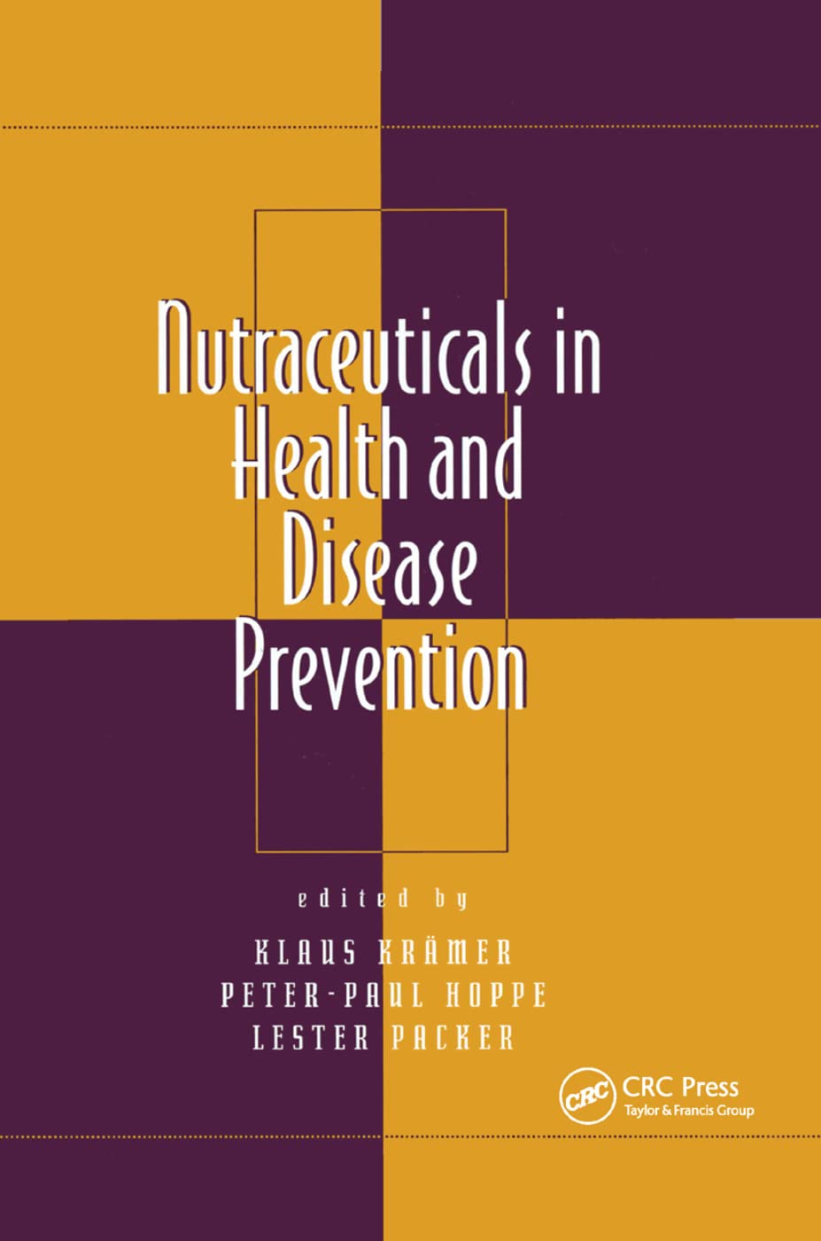 Nutraceuticals in Health and Disease Prevention (Oxidative Stress and Disease, 6, Band 6)
