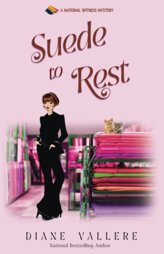 Suede to Rest: A Material Witness Mystery (Material Witness Mysteries, Band 1)