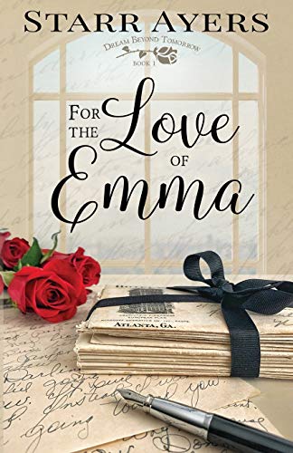 For the Love of Emma (Dream Beyond Tomorrow, Band 1)
