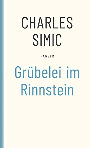 Grübelei im Rinnstein: Ausgewählte Gedichte