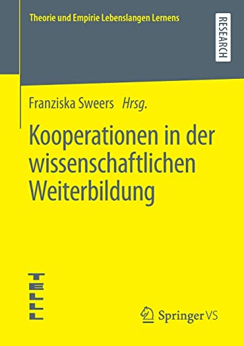 Kooperationen in der wissenschaftlichen Weiterbildung (Theorie und Empirie Lebenslangen Lernens)