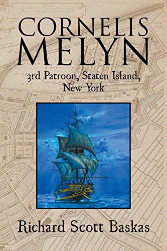 Cornelis Melyn: 3rd Patroon, Staten Island, New York