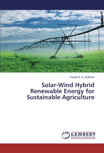 Solar-Wind Hybrid Renewable Energy for Sustainable Agriculture