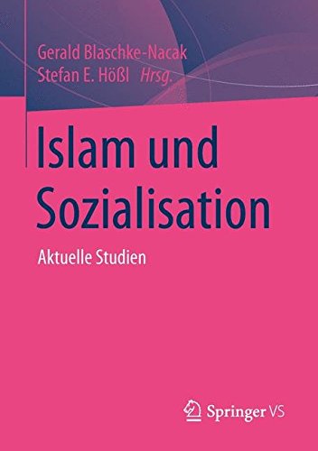 Islam und Sozialisation: Aktuelle Studien