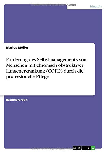 Förderung des Selbstmanagements von Menschen mit chronisch obstruktiver Lungenerkrankung (COPD) durch die professionelle Pflege