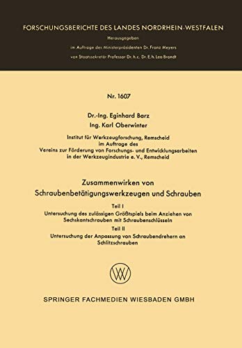 Zusammenwirken von Schraubenbetätigungswerkzeugen und Schrauben (Forschungsberichte des Landes Nordrhein-Westfalen, 1607, Band 1607)