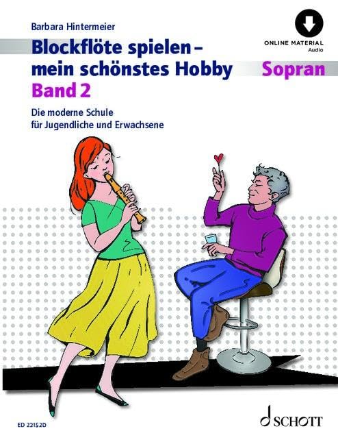 Blockflöte spielen - mein schönstes Hobby: Die moderne Schule für Sopranblockflöte. Band 2. Sopran-Blockflöte (barocke und deutsche Griffweise), ... spielen - mein schönstes Hobby, Band 2)