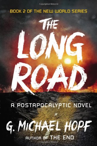 The Long Road: A Postapocalyptic Novel (The New World Series)