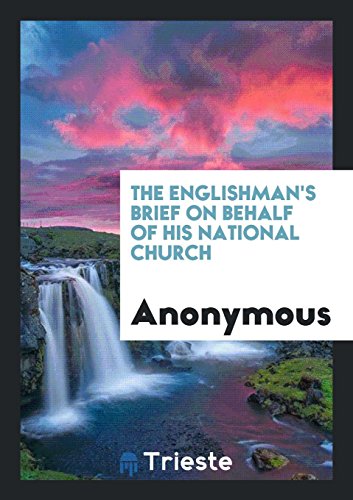 The Englishman's Brief on Behalf of His National Church
