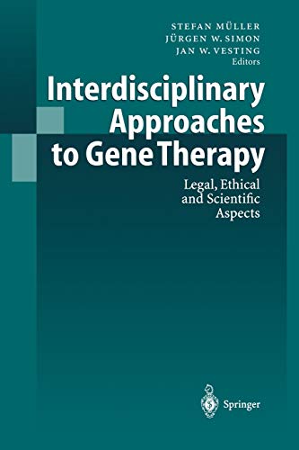 Interdisciplinary Approaches to Gene Therapy: Legal, Ethical and Scientific Aspects