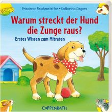 Warum streckt der Hund die Zunge raus?: Erstes Wissen zum Mitraten