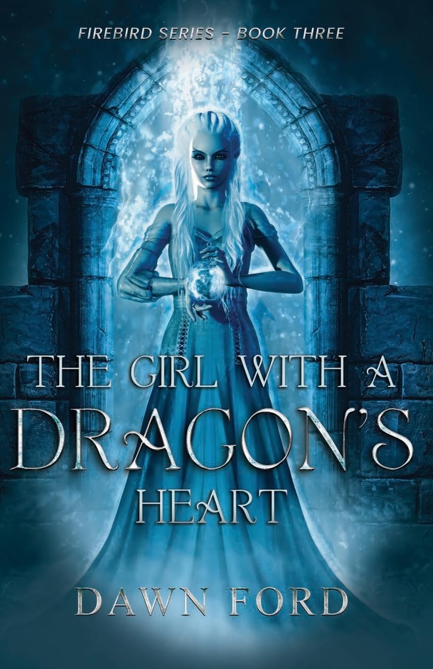 The Girl with a Dragon's Heart (Firebird Series, Band 3)