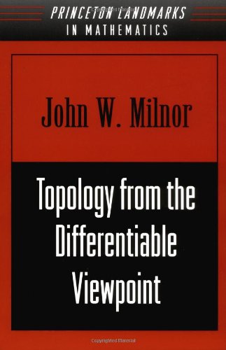John Milnor Topology From The Differentiable Viewpoint (Princeton Landmarks In Mathematics & Physics)