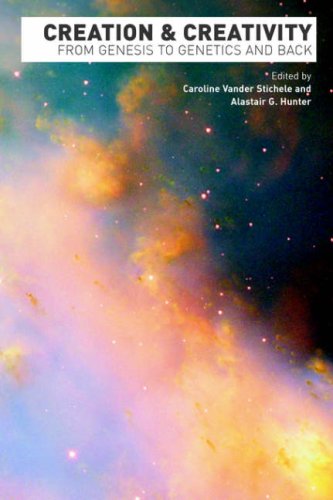Creation and Creativity: From Genesis to Genetics and Back (Bible in the Modern World; Amsterdam Studies in the Bible an)