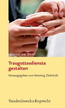 Traugottesdienste gestalten (Dienst Am Wort)