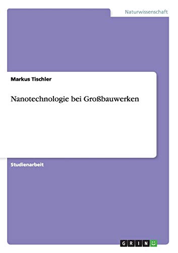 Nanotechnologie bei Großbauwerken