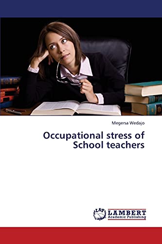 Occupational stress of School teachers