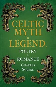 Celtic Myth & Legend, Poetry & Romance